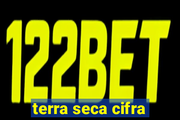 terra seca cifra